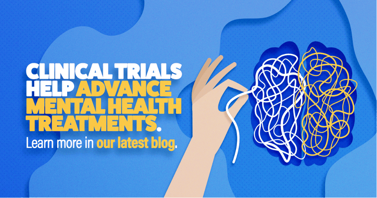 Clinical trials help advance mental health treatments. Learn more in our latest blog. Graphic of a hand holding a string that is curled up in the shape of a brain
