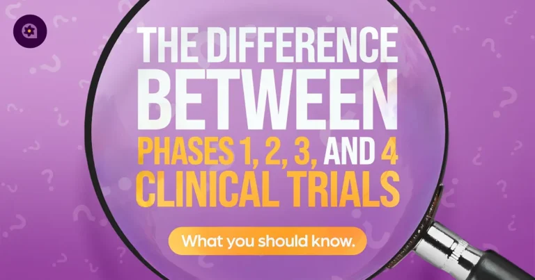The Difference Between Phases 1, 2, 3, and 4 Clinical Trials